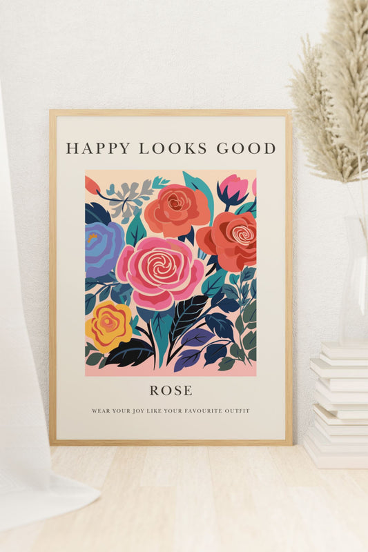 Happy Looks Good - Rose Art Print Wall Art Print Great Functional Goods Digital Download A4 Size 